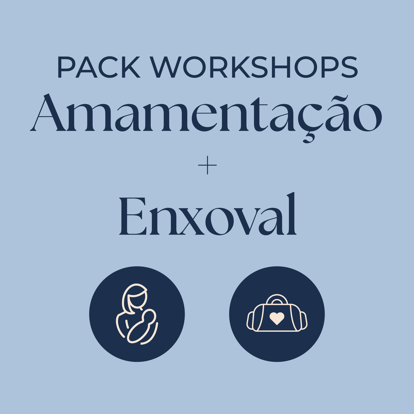 Pack: Workshop de Amamentação com workshop do enxoval